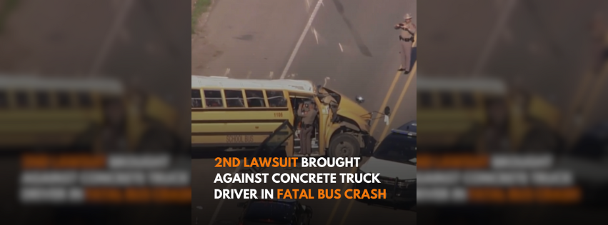 2nd lawsuit brought against concrete truck driver in fatal bus crash