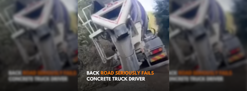Back road seriously fails concrete truck driver